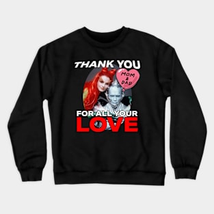 Thank You Mom & Dad Crewneck Sweatshirt